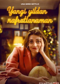 Yangi yildan nafratlanaman / Rojdestvoni yomon ko‘raman Italiya Serial 2022 Barcha Qismlar Uzbek tilida O'zbekcha tarjima kino Full HD tas-ix skachat