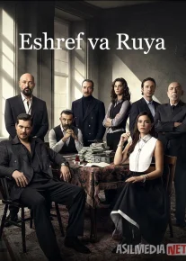 Eshref va Ruya / Eshrefning Ro'yosi / Esref Orzusi Turk seriali Barcha qismlar O'zbek tilida 2025 Uzbekcha tarjima