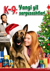К-9: Yangi yil sarguzashtlari / K-9 sarguzashtlari: Rojdestvo ertagi 2013 Uzbek tilida O'zbekcha tarjima kino Full HD tas-ix skachat